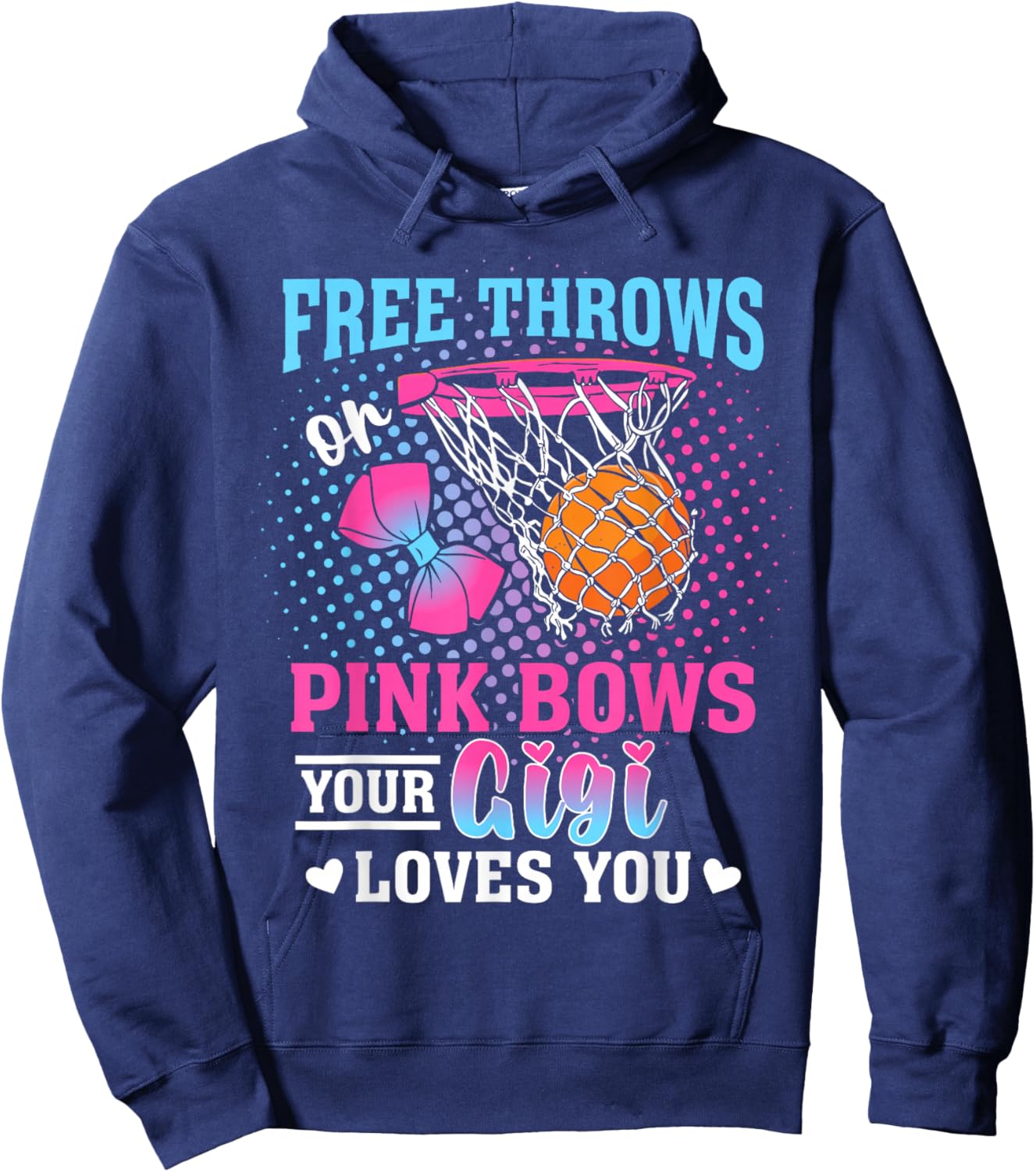Free Throws or Pink Bows Your Gigi Loves You Gender Reveal Hoodie - Hoodie | Navy