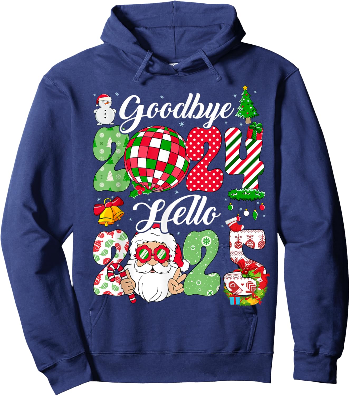 Goodbye 2024 Hello 2025 Happy New Year's Eve Christmas Xmas Hoodie - Hoodie | Navy