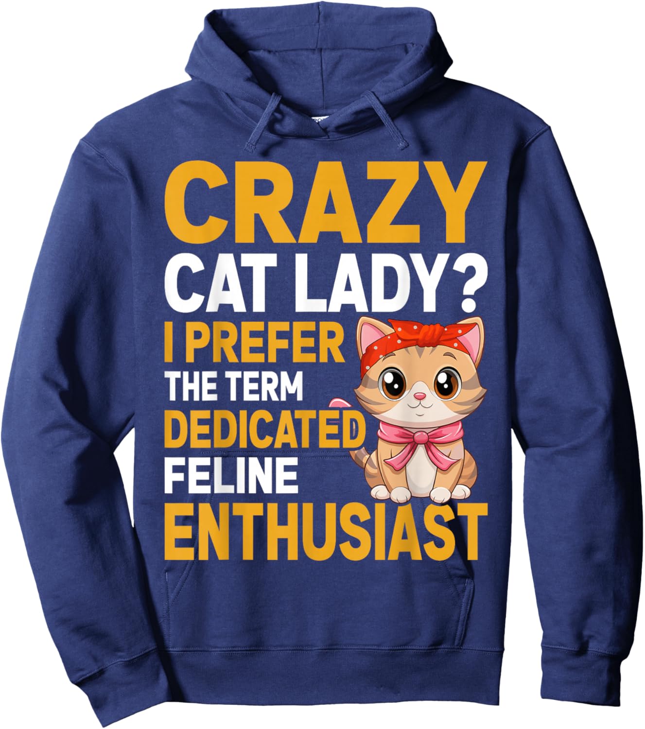 Cat Lover Gift Co. Crazy Cat Lady I Prefer The Term Dedicated Feline Enthusiast -Adults Kids Black Small Short Sleeve Classic Letter Print Birthday Hoodie - Hoodie | Navy