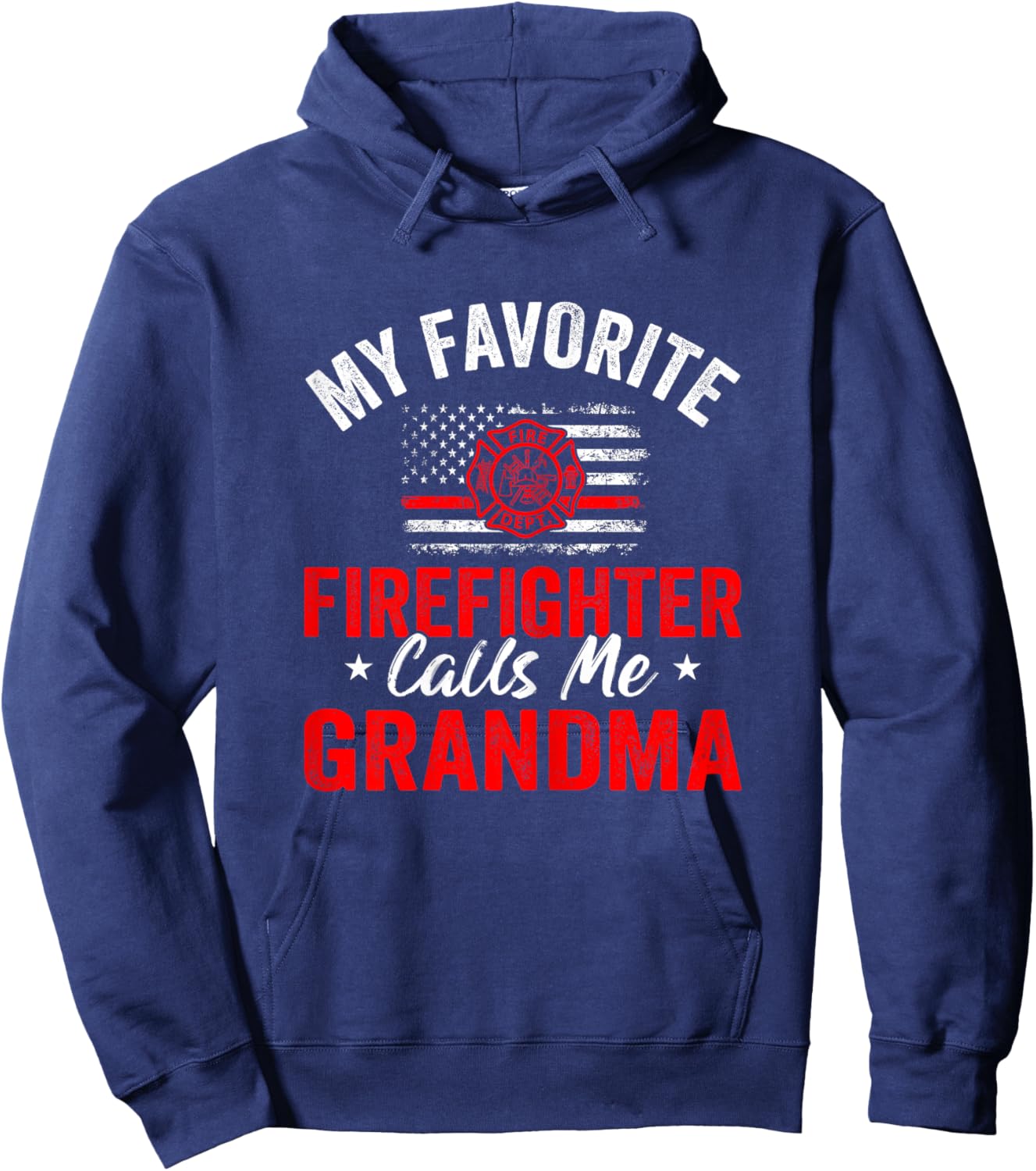 My Favorite Firefighter Calls Me Grandma American Flag Hoodie - Hoodie | Navy