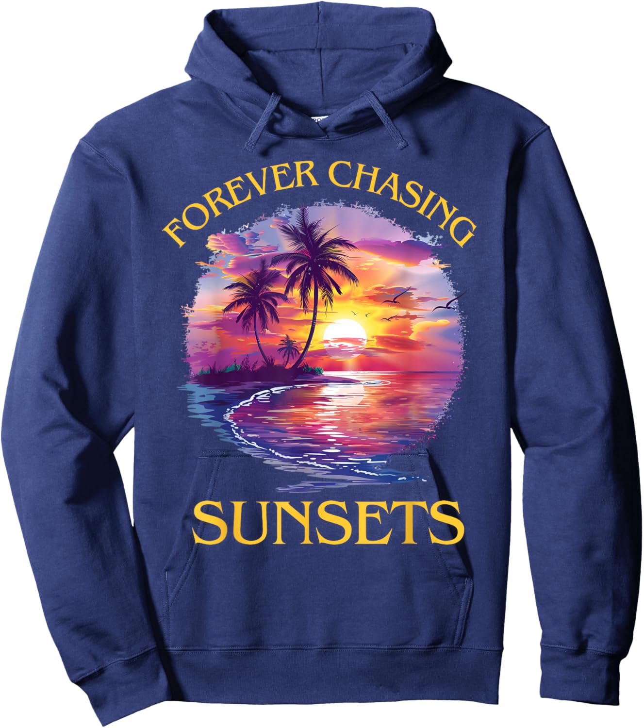 Tropical Sunset Forever Chasing Sunsets Beach Hoodie - Hoodie | Navy