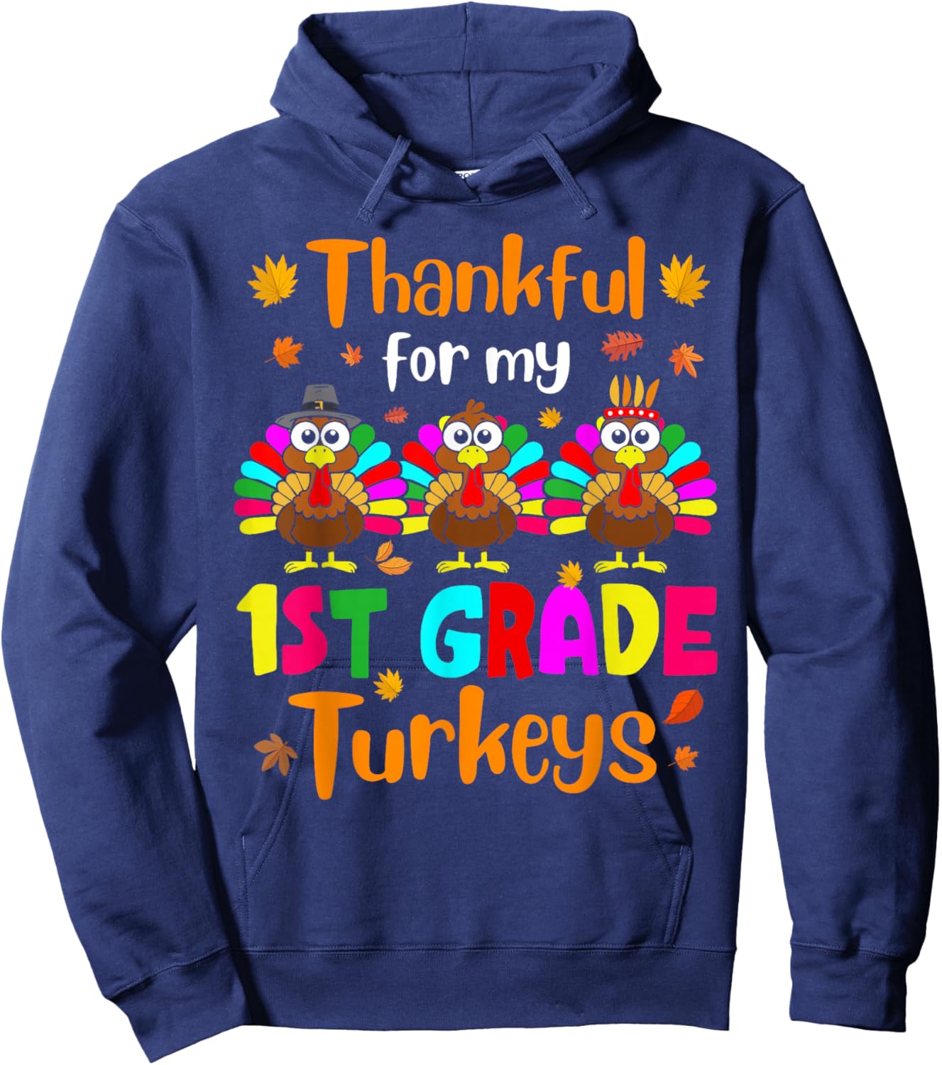 Thankful For My 1st Grade Turkeys Thanksgiving Teacher Kids Hoodie - Hoodie | Navy