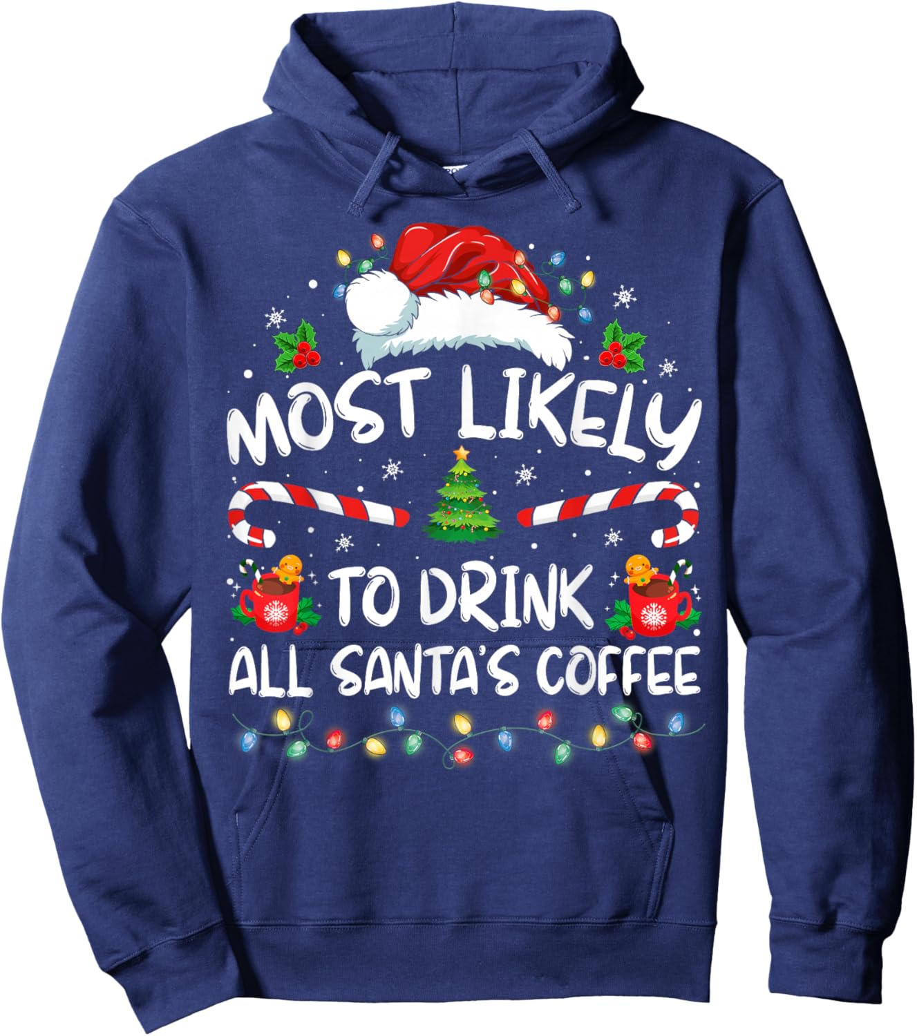 Most Likely To Drink All Santa's Coffee Christmas Pajamas Hoodie - Hoodie | Navy