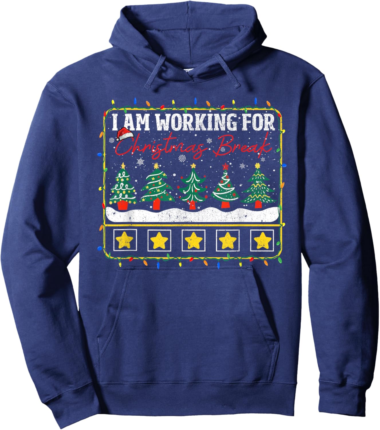 I Am Working For Christmas Break Teacher 5 Stars Hoodie - Hoodie | Navy