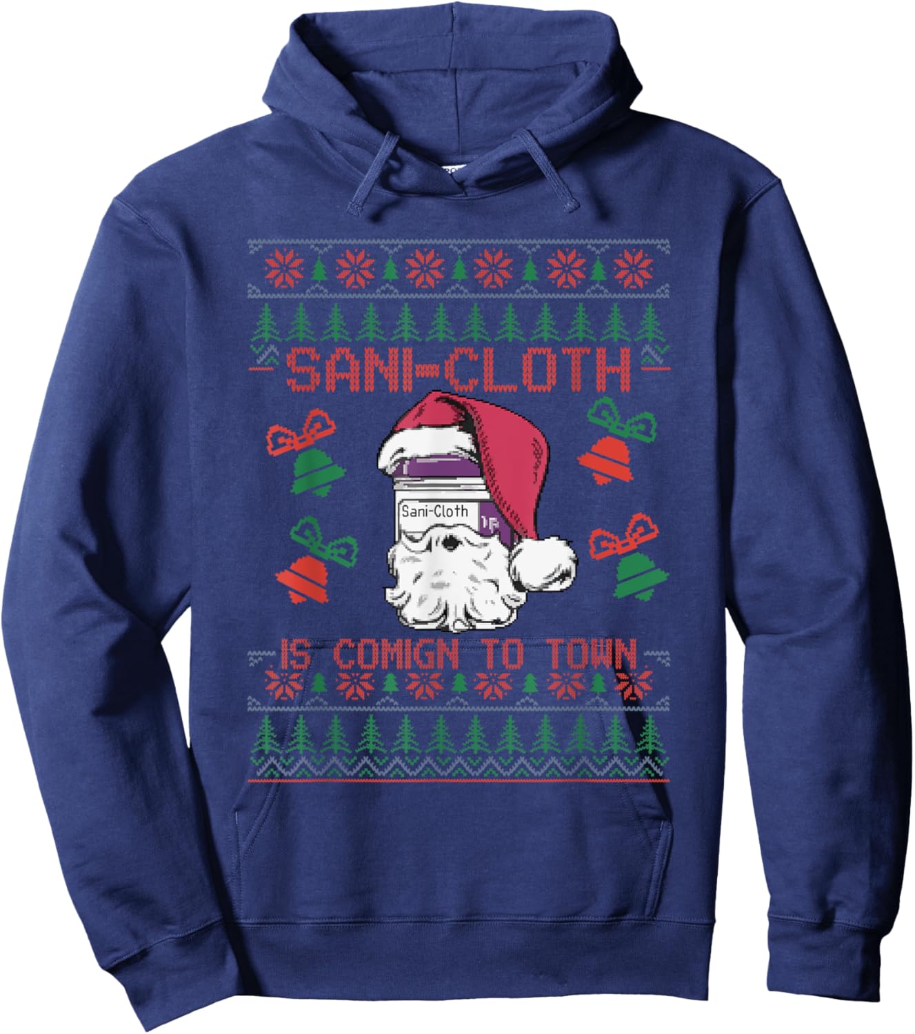 Santa Sani Cloth Is Coming To Town ER Nures Ugly Christmas Hoodie - Hoodie | Navy