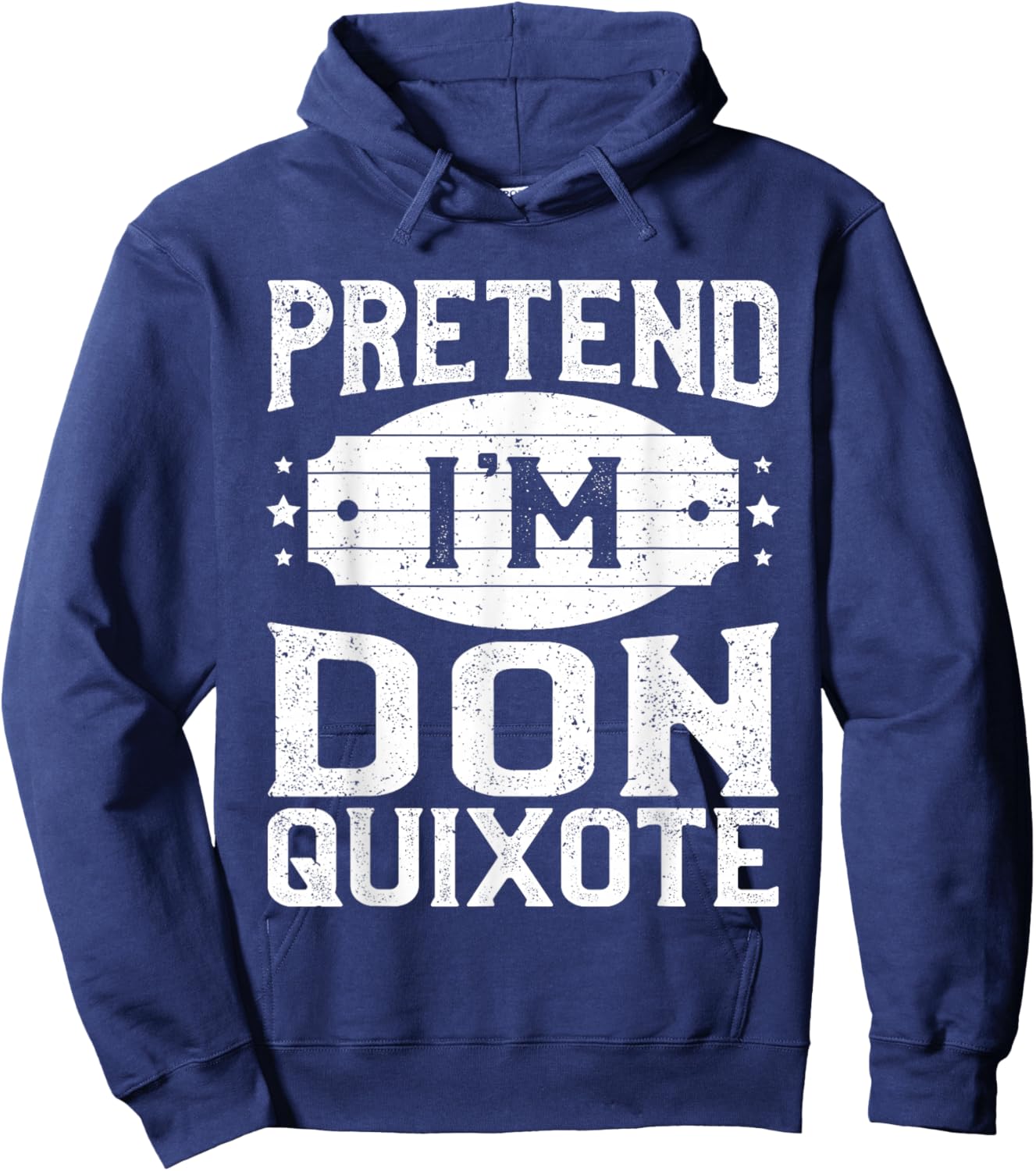 Pretend I'm Don Quixote Matching Costume Halloween Party Hoodie - Hoodie | Navy