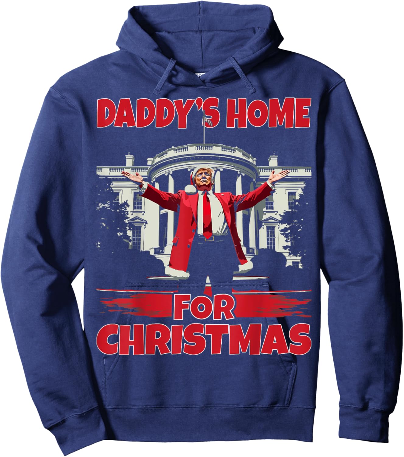 Daddy's Home For Christmas 2024 Funny Daddy Will Be Home Hoodie - Hoodie | Navy