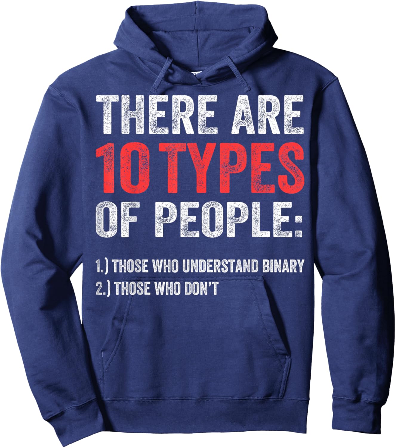 Binary Types of People Programmer Nerd Funny Binary Joke Hoodie - Hoodie | Navy