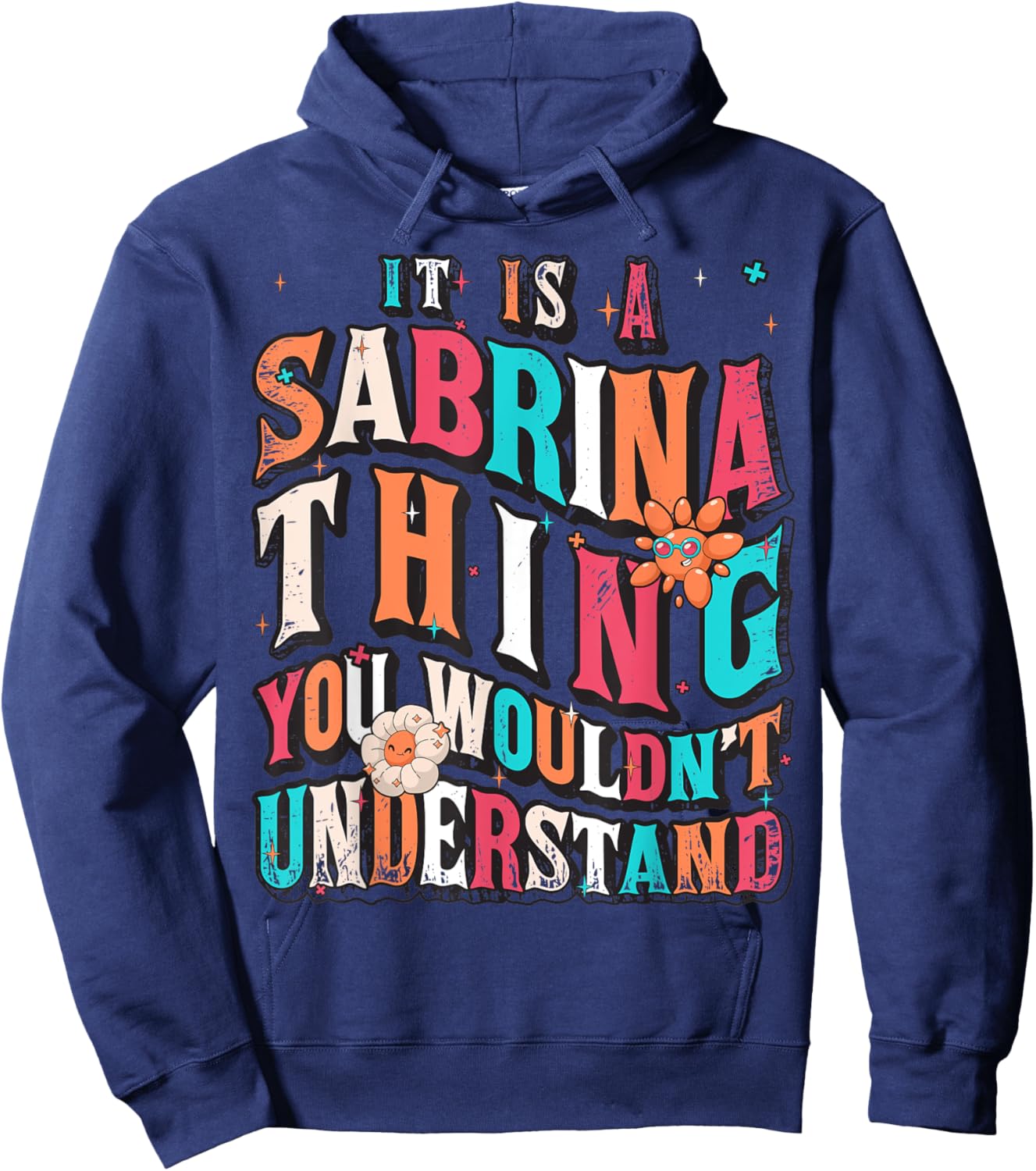 It's A Sabrina Thing You Wouldn't Understand, Sabrina Groovy Hoodie - Hoodie | Navy