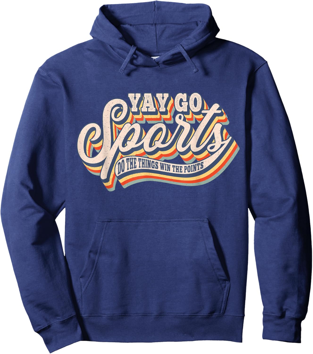 Funny Yay Go Sports Do the Thing Win The Points Sport Team Hoodie - Hoodie | Navy