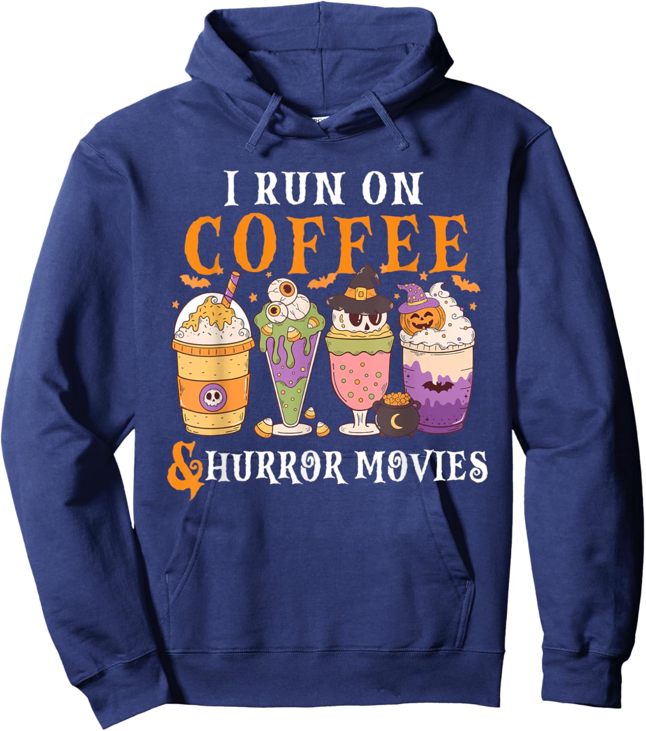 I Run on Coffee and Horror Movies Scary Funny Halloween Hoodie - Hoodie | Navy