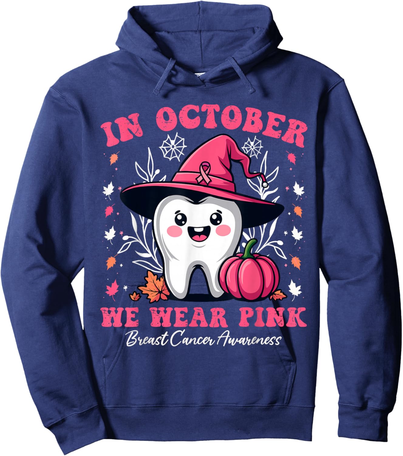 Matching In October we Wear Pink Tooth Dental Breast Cancer Hoodie - Hoodie | Navy