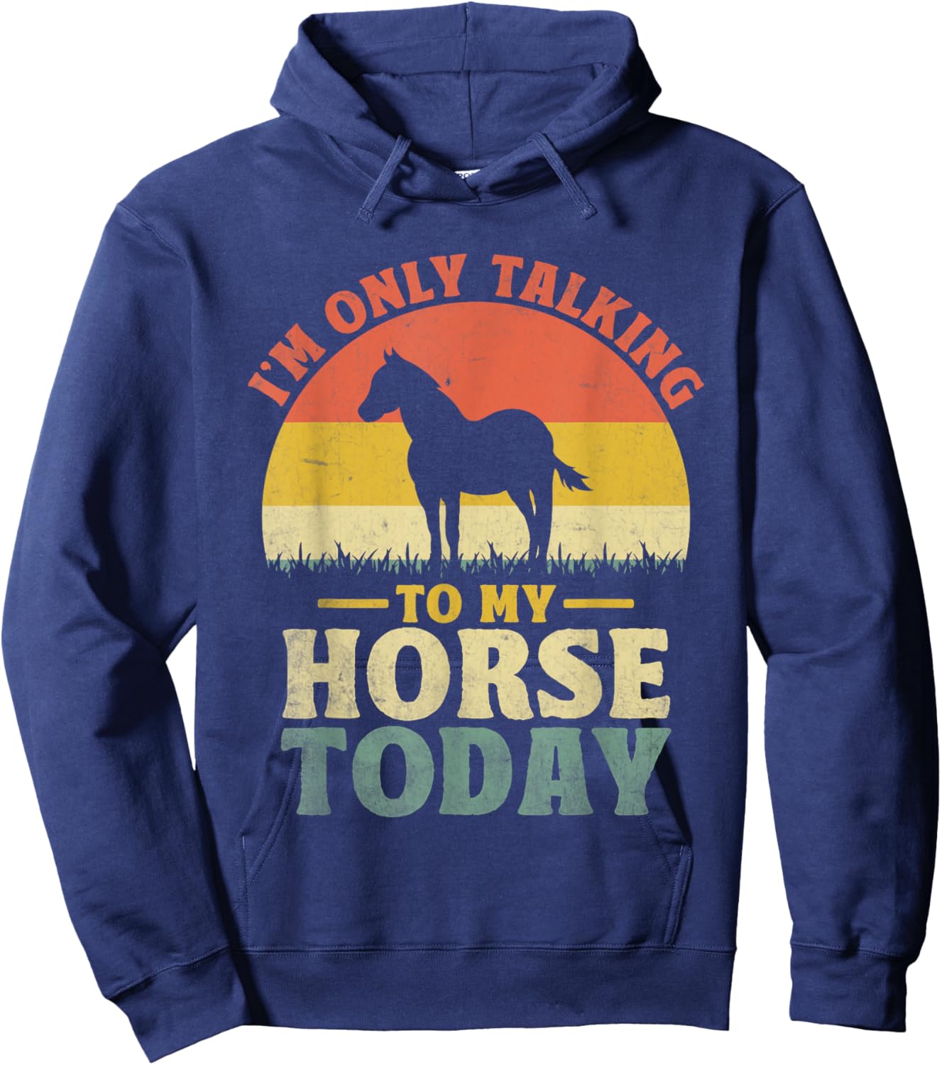 I'm Only Talking To My Horse Today Horseback Riding Hoodie - Hoodie | Navy