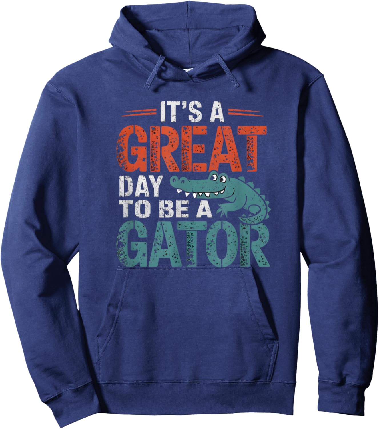 It is a great day to be a gator Funny Graphic Hoodie - Hoodie | Navy