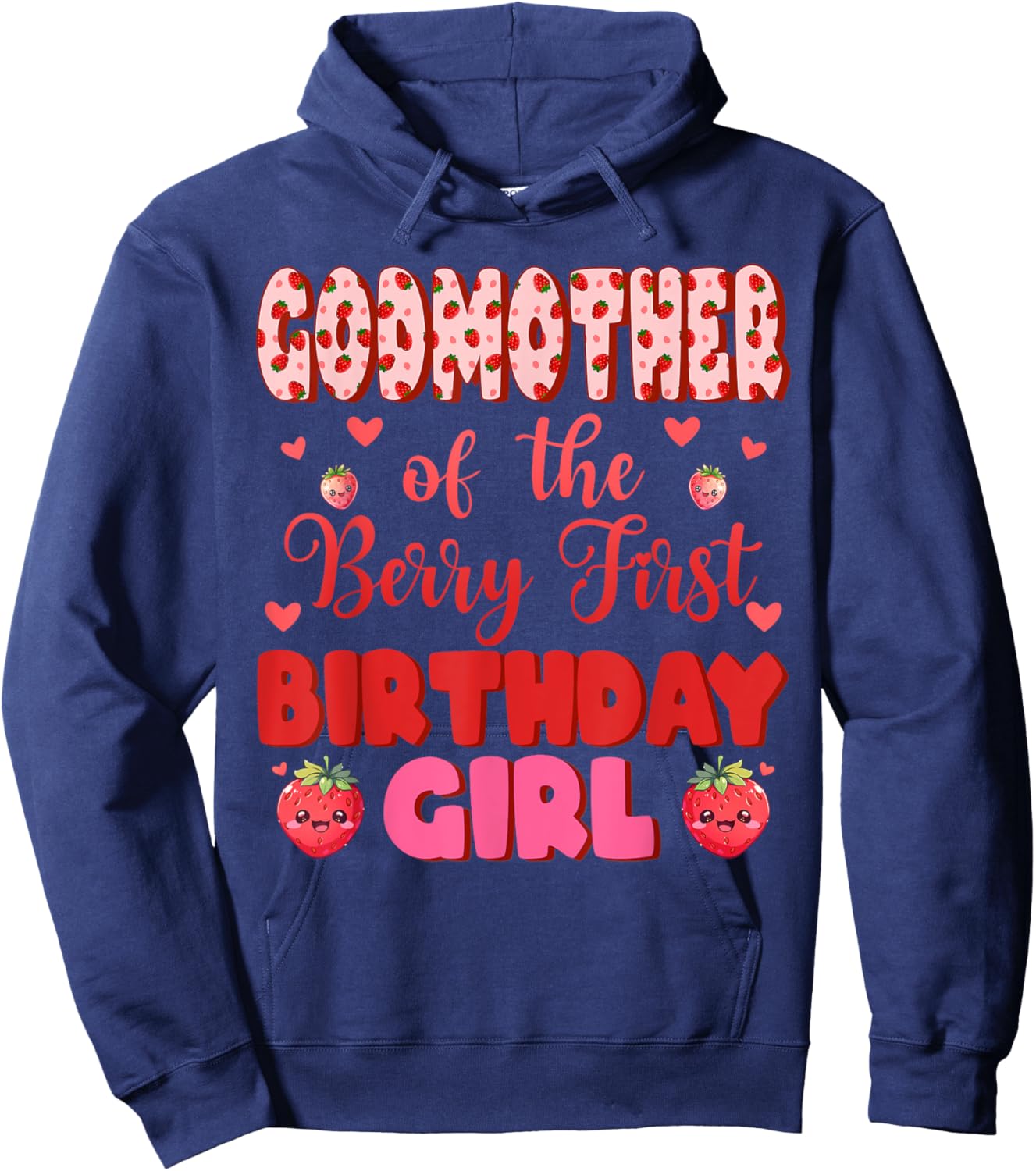 Godmother of The Berry First Birthday Girl Sweet One Hoodie - Hoodie | Navy