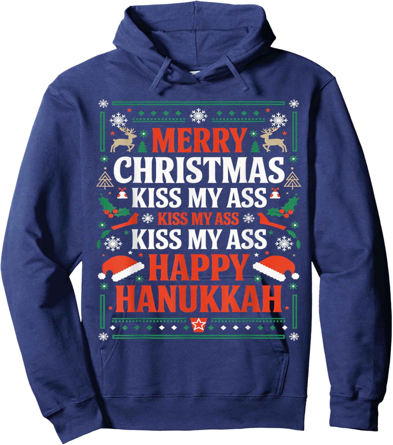 Happy Hanukkah Kiss My Ass His Ass Your Ass Merry Christmas Hoodie - Hoodie | Navy