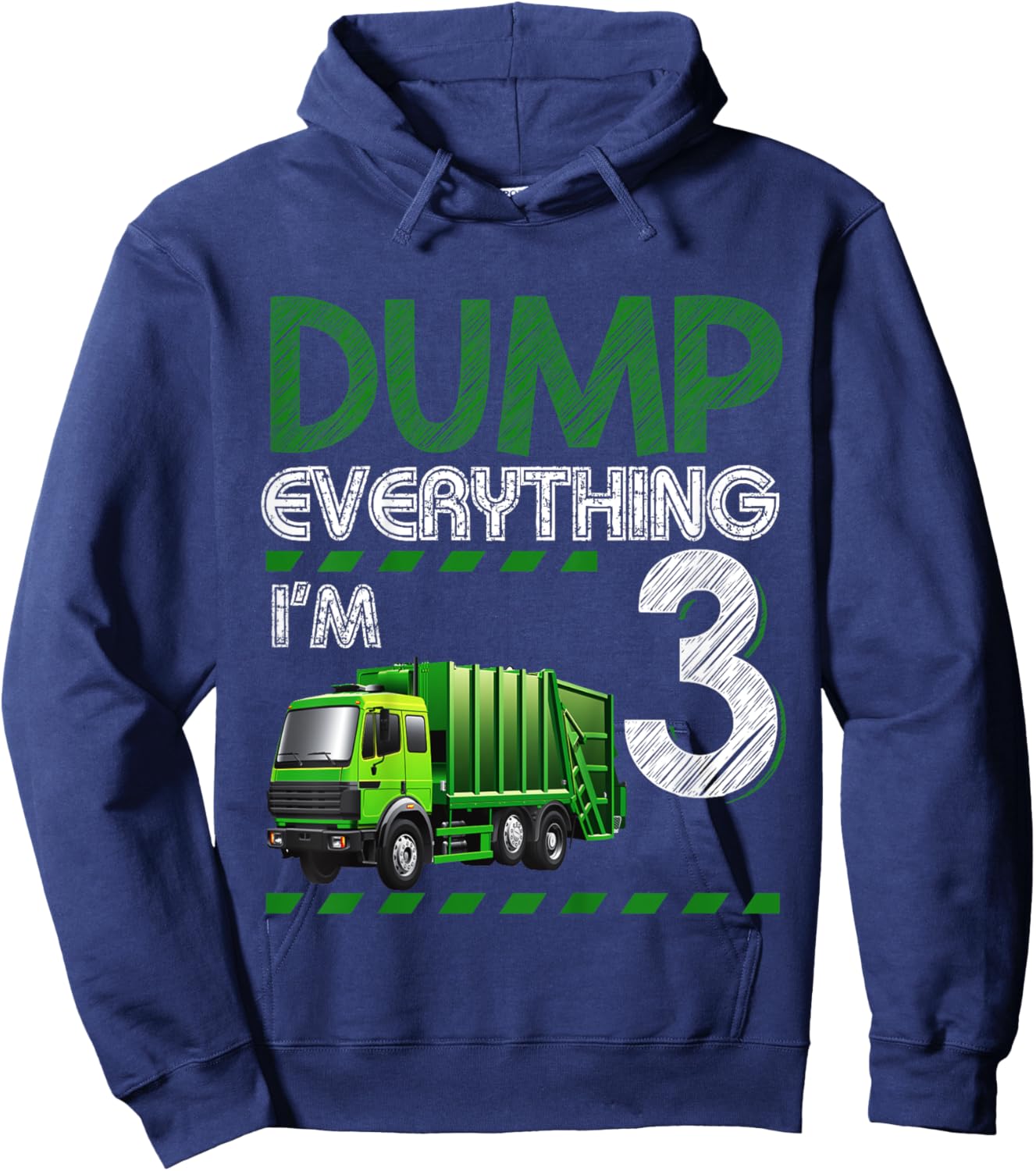 Kids Dump Everything Im 3 Year Old Garbage Truck 3rd Birthday Boy Hoodie - Hoodie | Navy