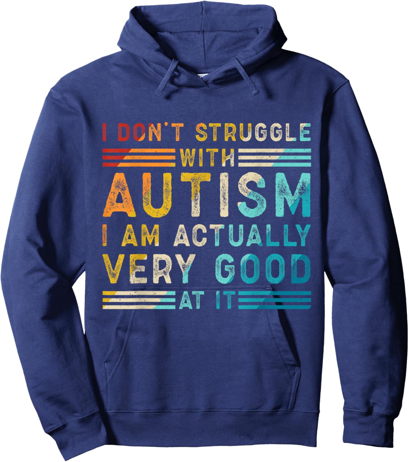 Funny Autism Quote Retro Neurodivergent Pride Design Hoodie - Hoodie | Navy