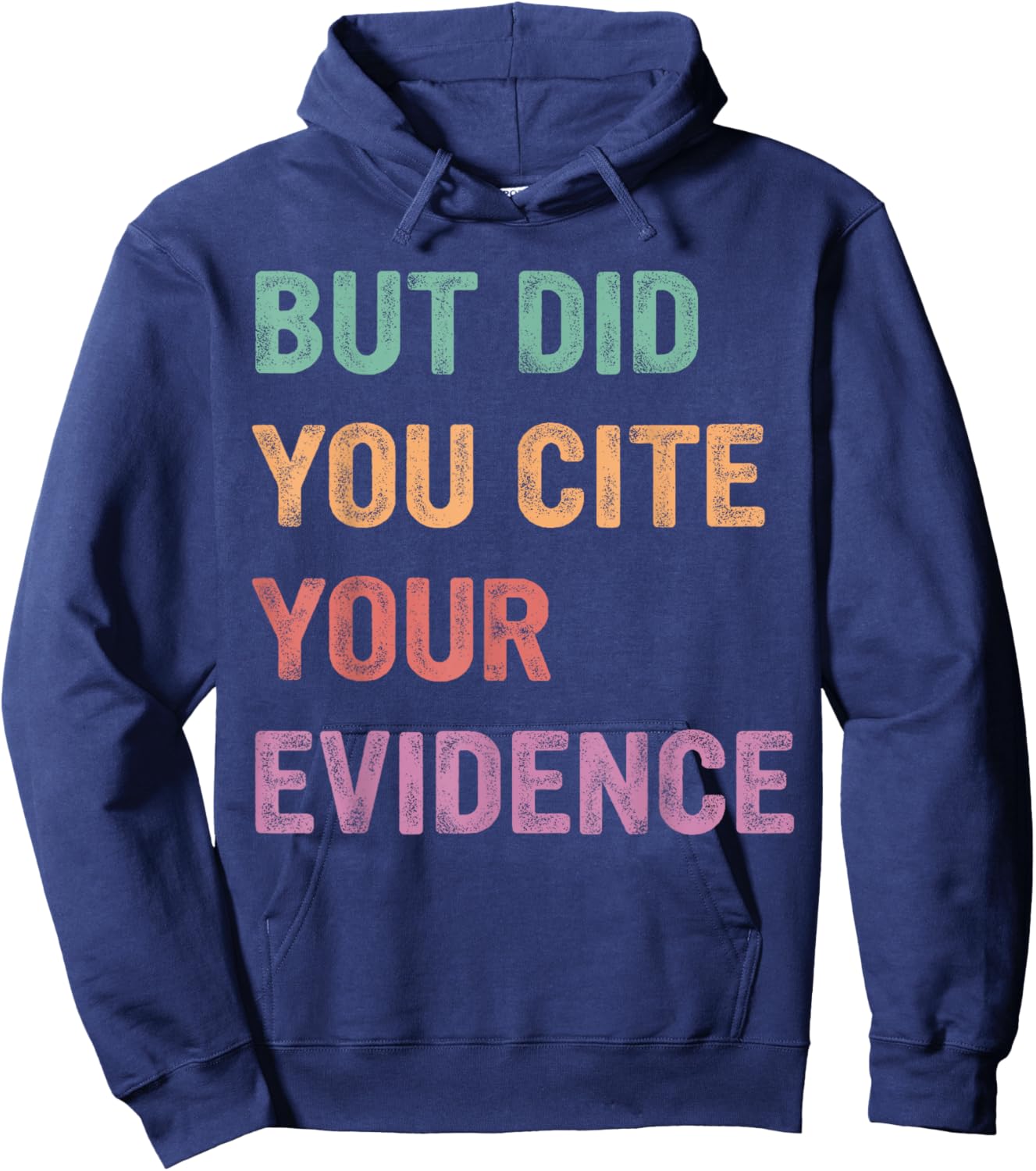Funny English Teacher, But Did You Cite Your Evidence Hoodie - Hoodie | Navy
