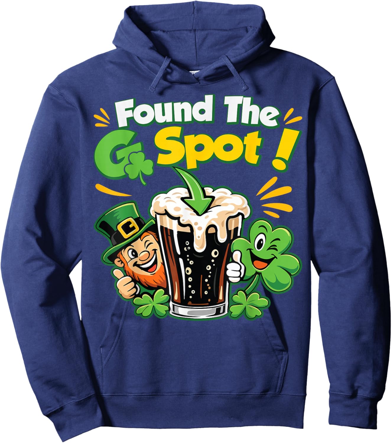 Found The G Spot Funny St. Patrick's Day Beer Adult Humor T-Shirt Hoodie - Hoodie | Navy