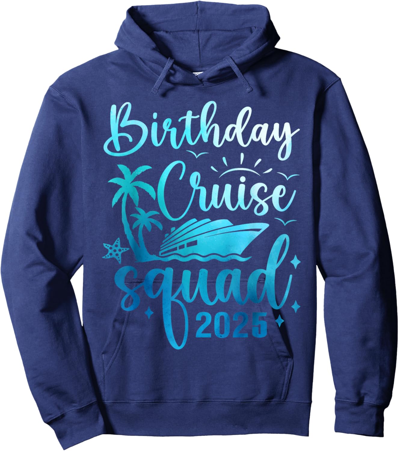 Birthday Cruise Squad 2025 Funny Birthday Cruise 2025 Hoodie - Hoodie | Navy