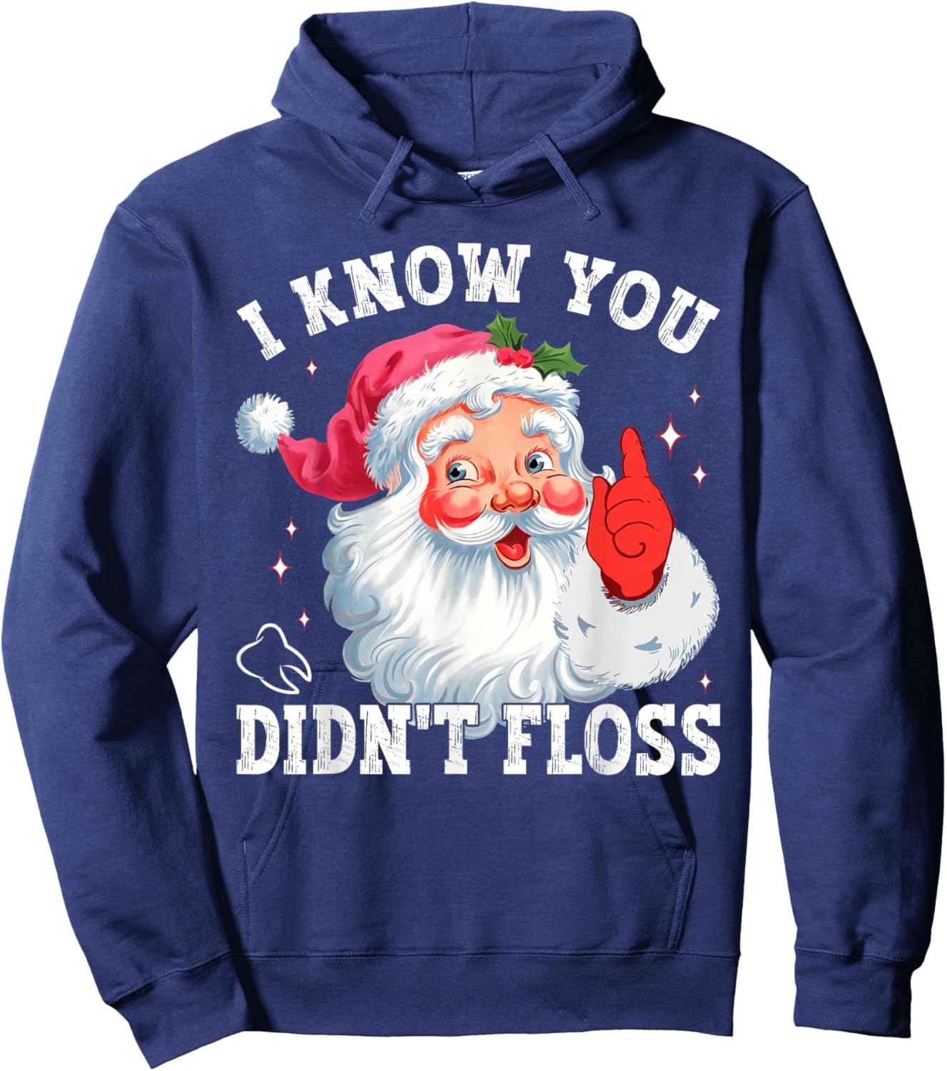 Funny Santa I Know You Didn't Floss Dentist Dental Christmas Hoodie - Hoodie | Navy
