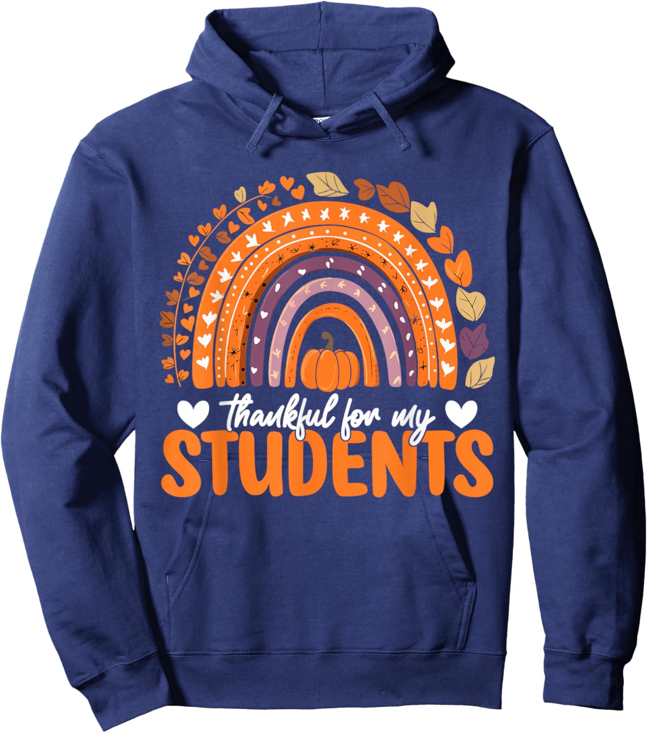 Thankful For My Students Teacher Thanksgiving School Fall Hoodie - Hoodie | Navy