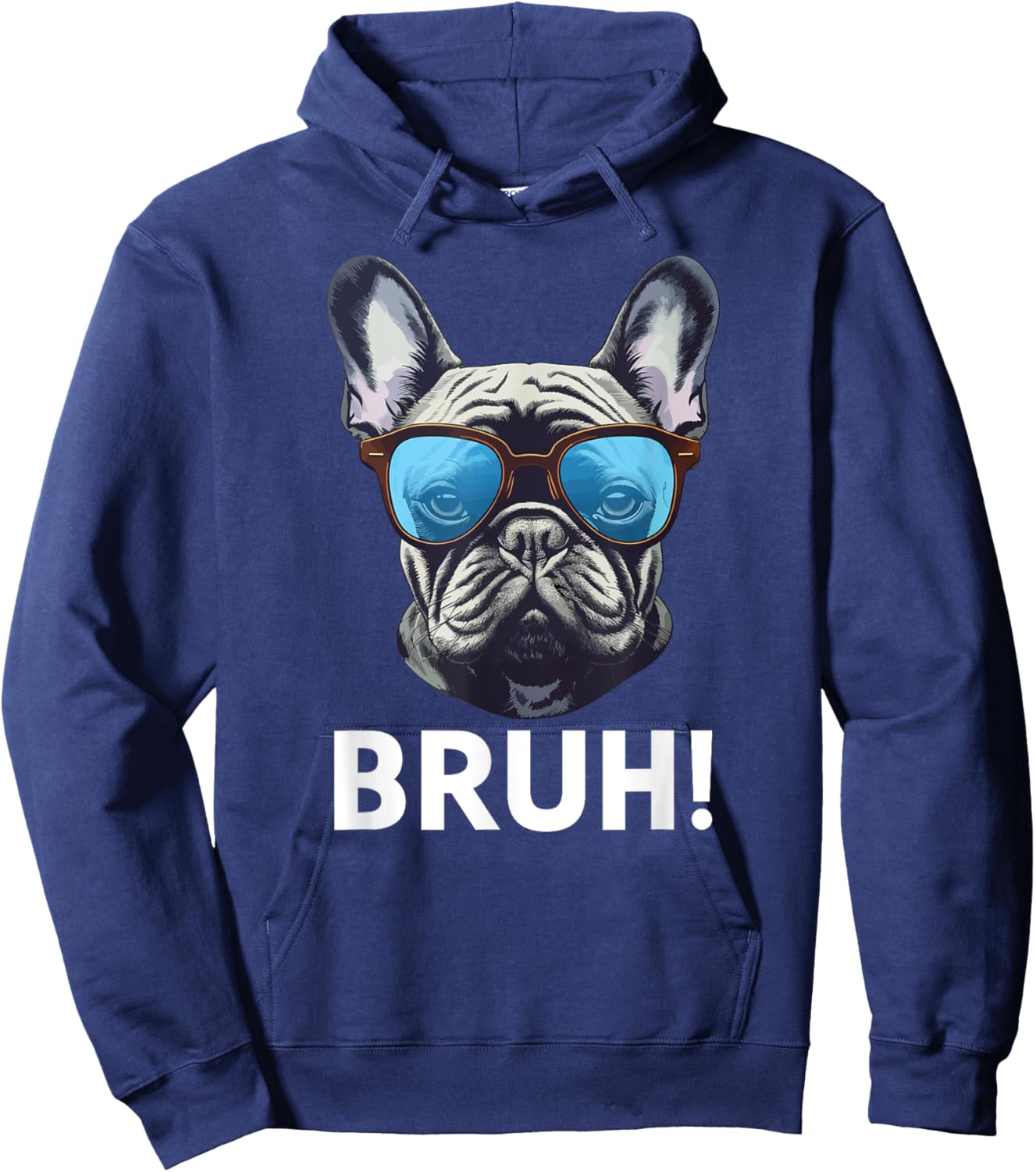 Funny Frenchy Dog Bruh Meme Best French Bulldog Dog Dad Ever Men Women Kids Hoodie - Hoodie | Navy