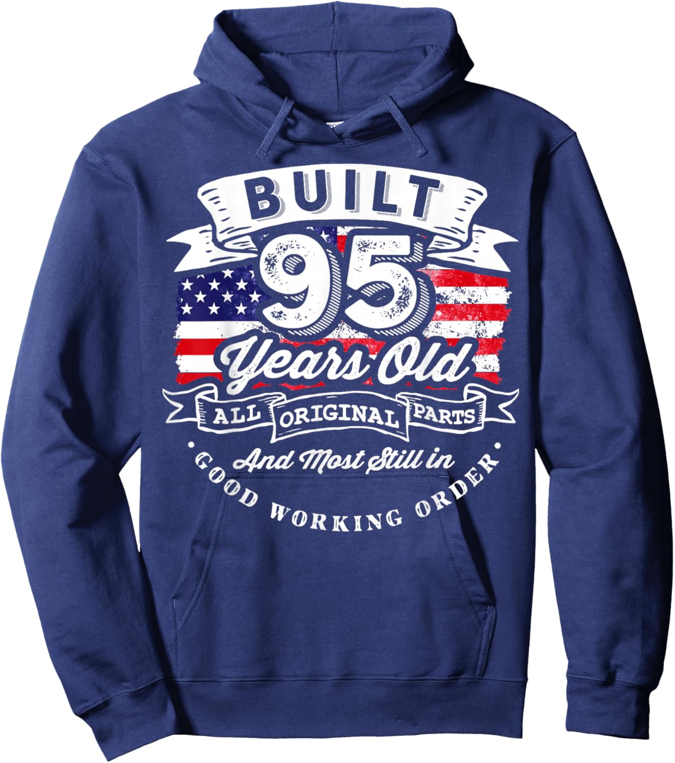 Built 95 Years Ago 95th Birthday USA Flag T-Shirt - Hoodie | Navy