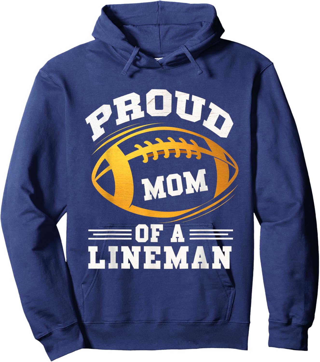 Proud Mom Lineman Football Mom Mother Sports Player Hoodie - Hoodie | Navy