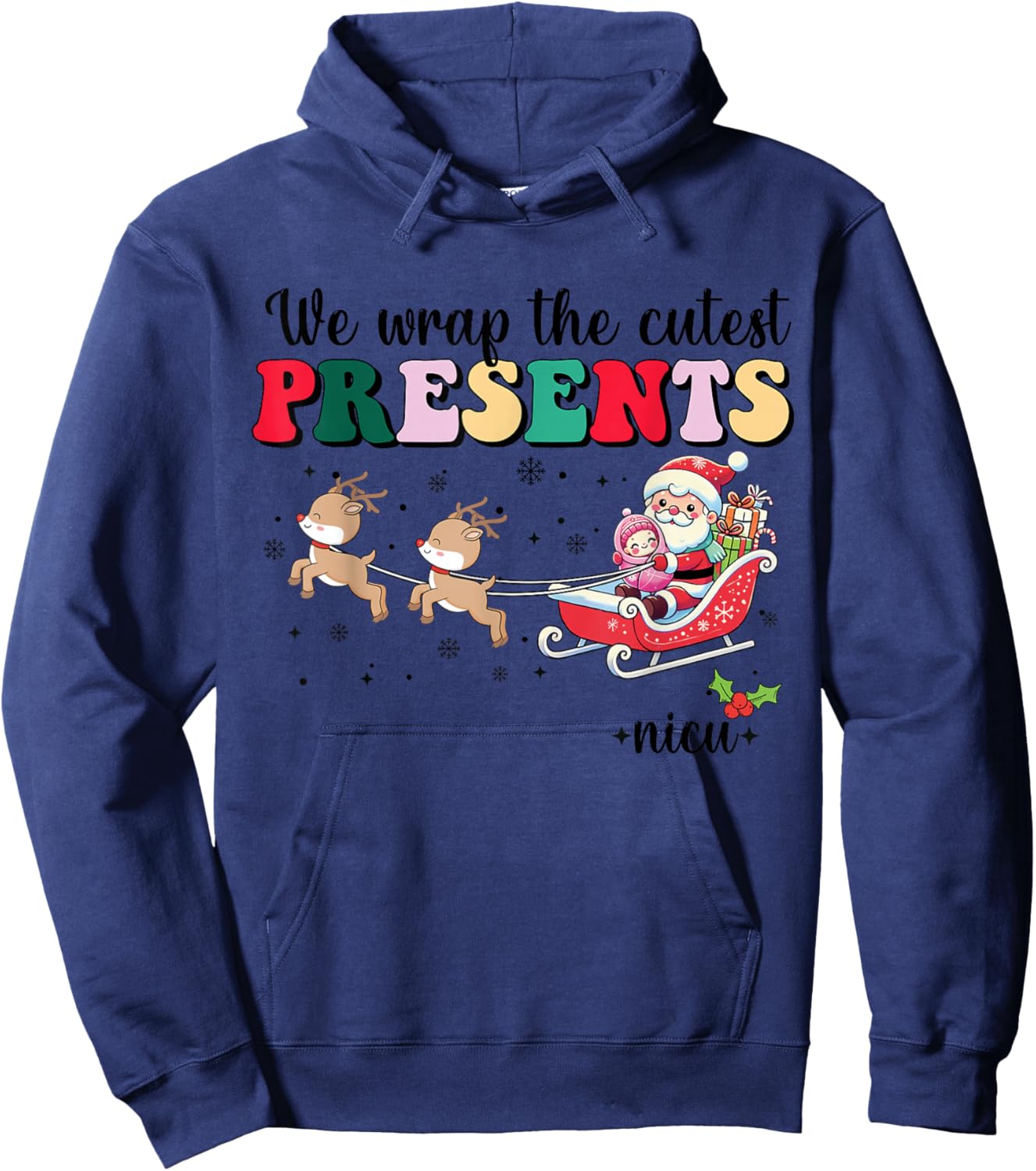 We Wrap The Cutest Presents Nicu Christmas Swaddled Babies Hoodie - Hoodie | Navy