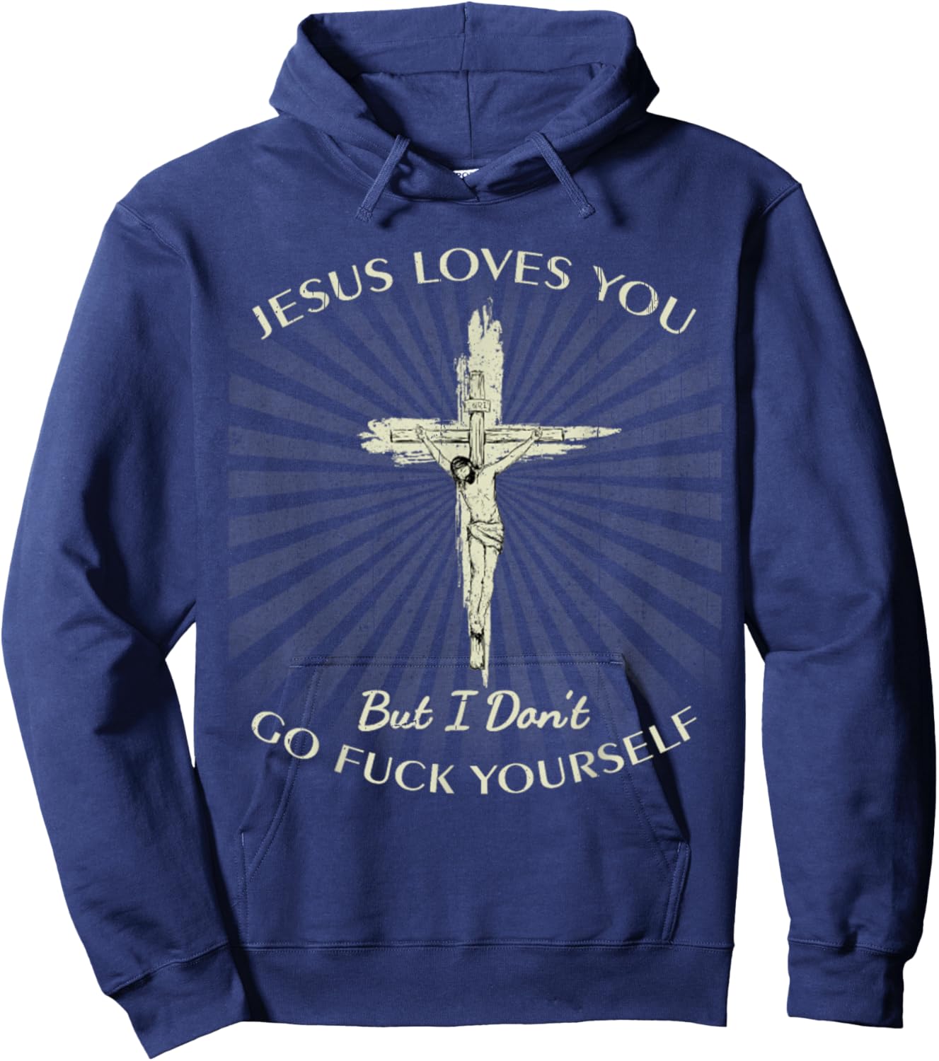 Vintage Jesus Love You But I Don't Go Fuck Yourself Hoodie - Hoodie | Navy