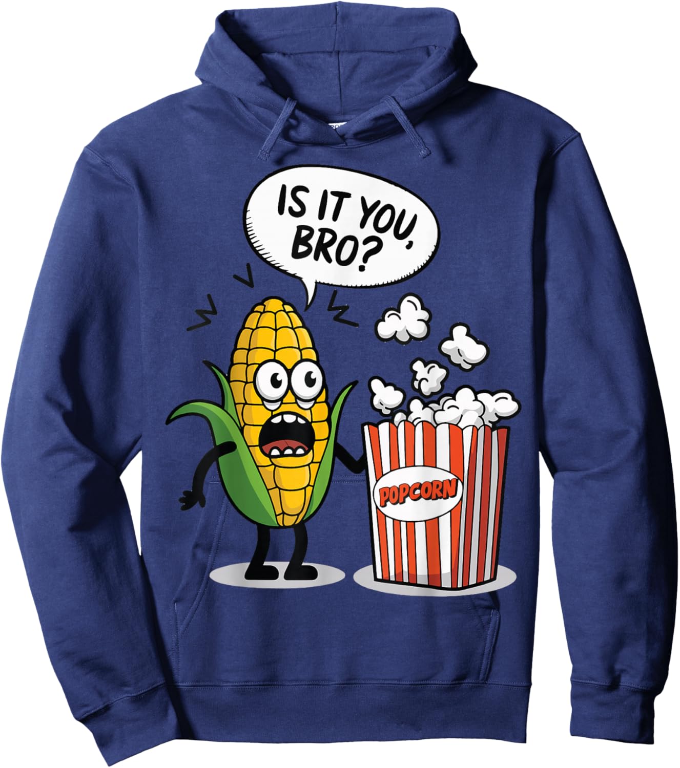 Surprised Corn Looking At Popcorn Is It You Bro? Hoodie - Hoodie | Navy