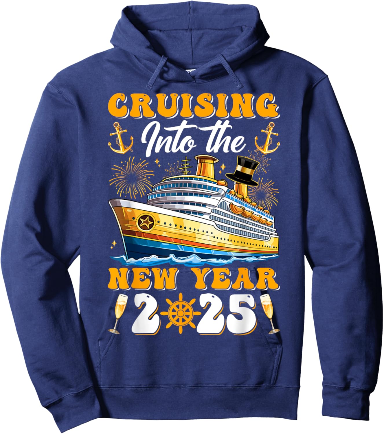 Cruising Into The New Year 2025 Cruise New Years Eve Party Hoodie - Hoodie | Navy