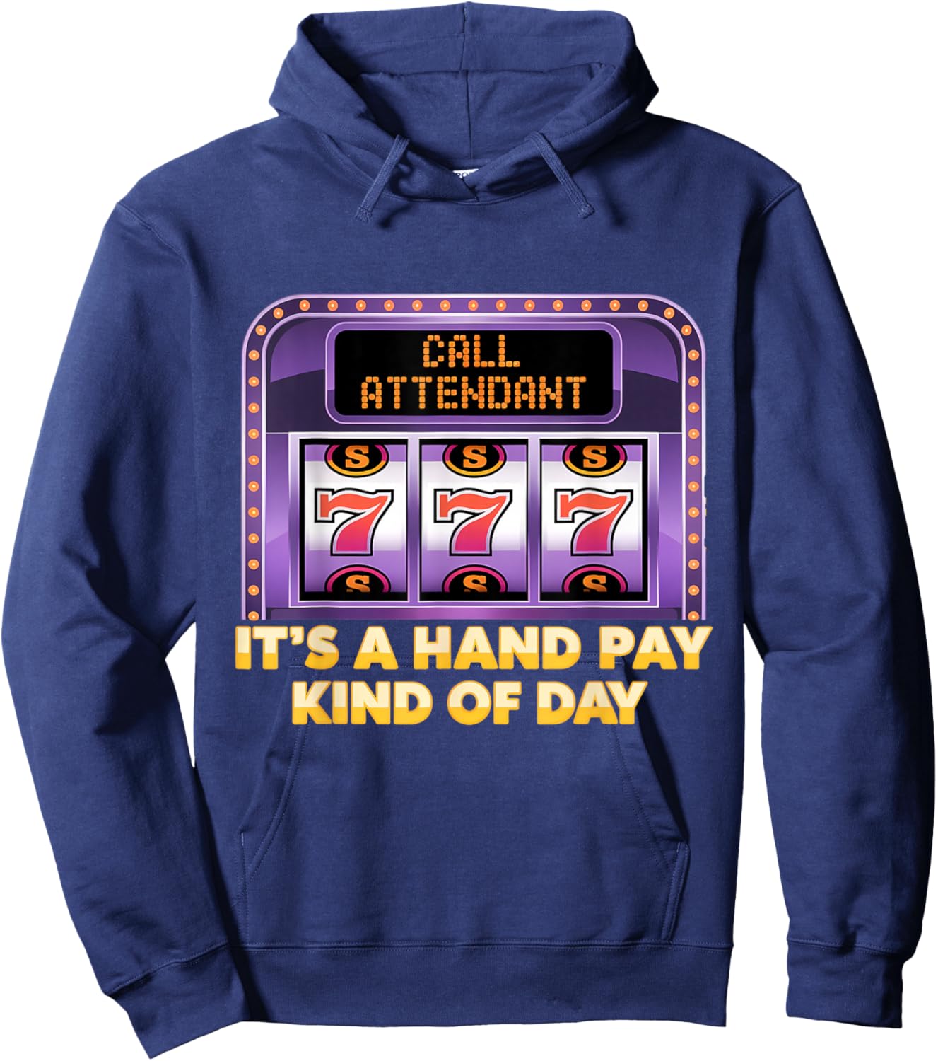 Slot Machine Slots Handpay Hand Pay Casino Men Women Hoodie - Hoodie | Navy
