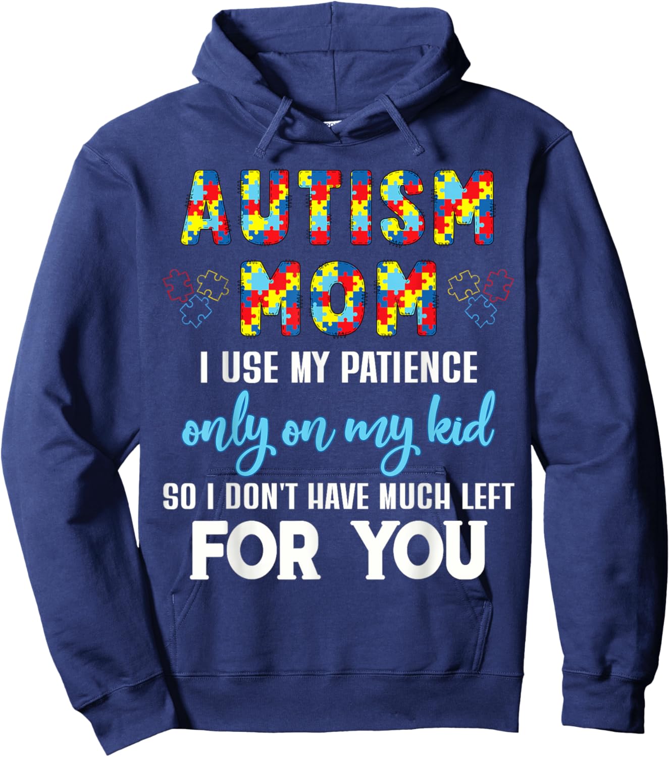 Autism Support Apparel and Home Decor Gifts Funny Autism Awareness Mom I Use My Patience On My Kid Black Women's Classic Graphic Hoodie - Hoodie | Navy