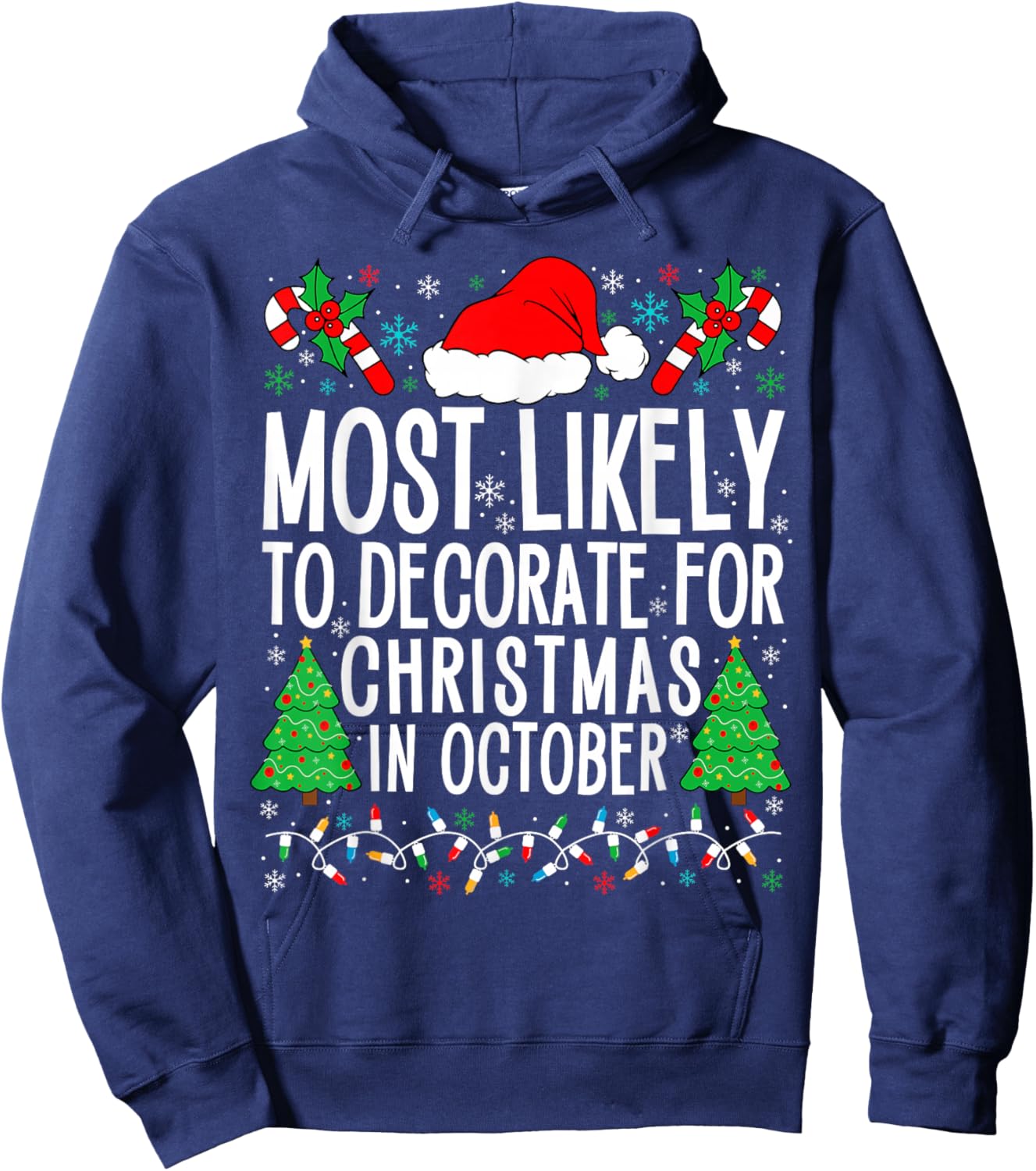 Most Likely To Decorate For Christmas In October Xmas Family Hoodie - Hoodie | Navy