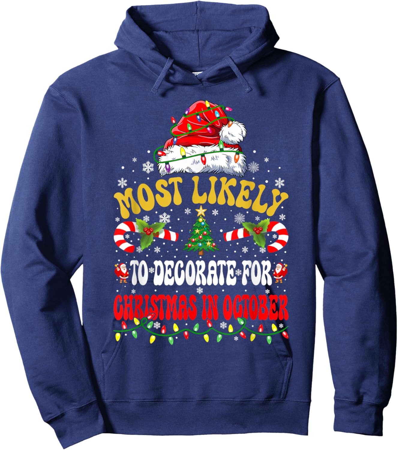 Most Likely To Decorate For Christmas In October Christmas Hoodie - Hoodie | Navy