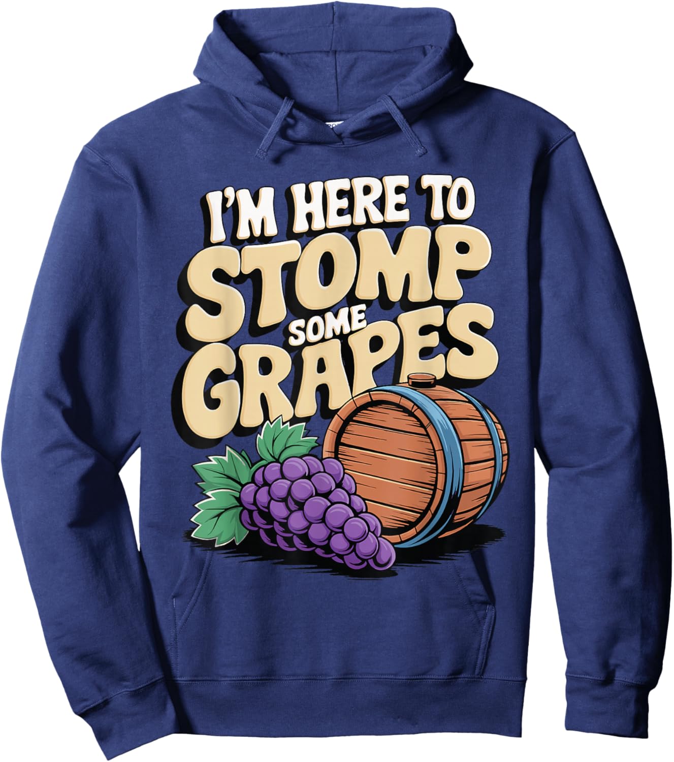 I'm Here To Stomp Some Grapes Hoodie - Hoodie | Navy