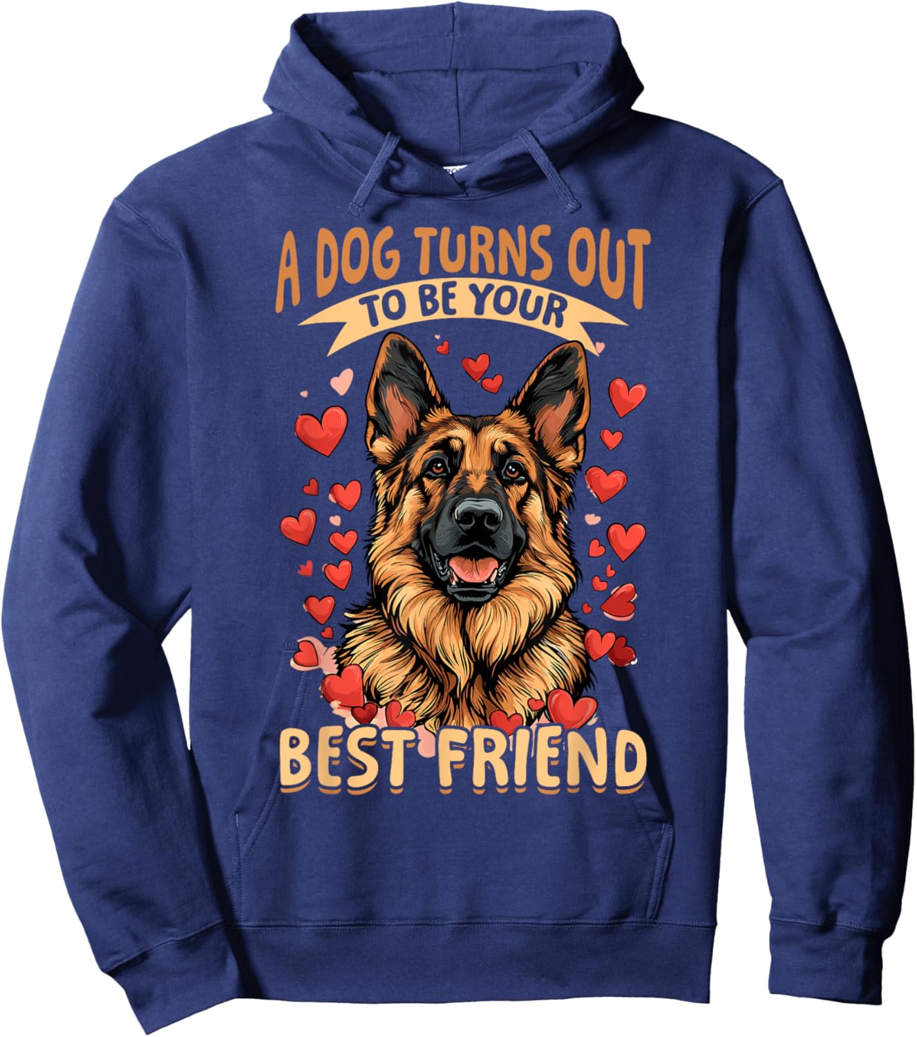 German Shepherd Dog Breed A dog Turns out to be your best Hoodie - Hoodie | Navy