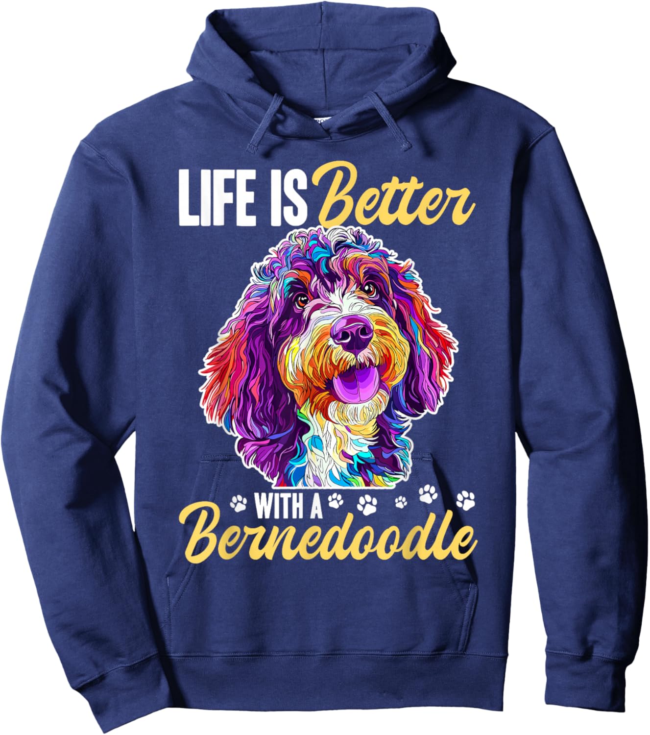 Bernedoodle Dog Breed Life is Better with a Bernedoodle Hoodie - Hoodie | Navy