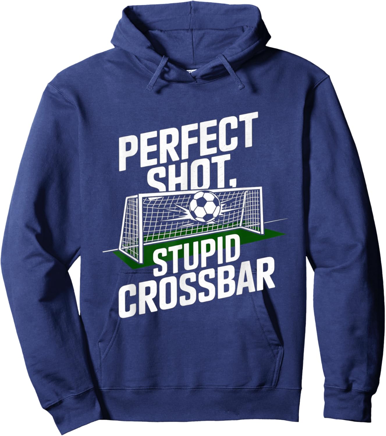 Perfect Shot Stupid Crossbar - Funny Soccer Player Hoodie - Hoodie | Navy