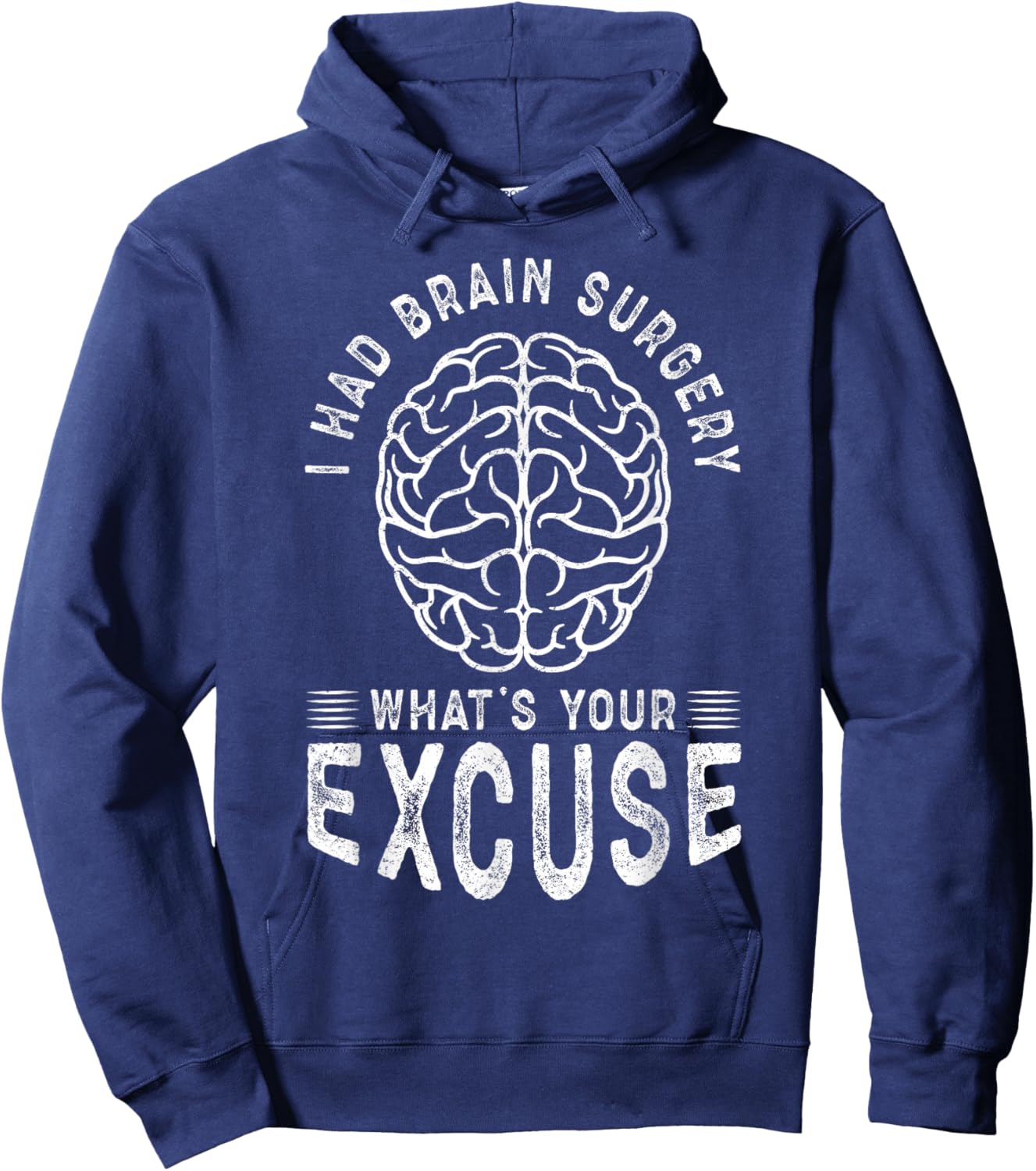 I Had Brain Surgery What's Your Excuse Hoodie - Hoodie | Navy