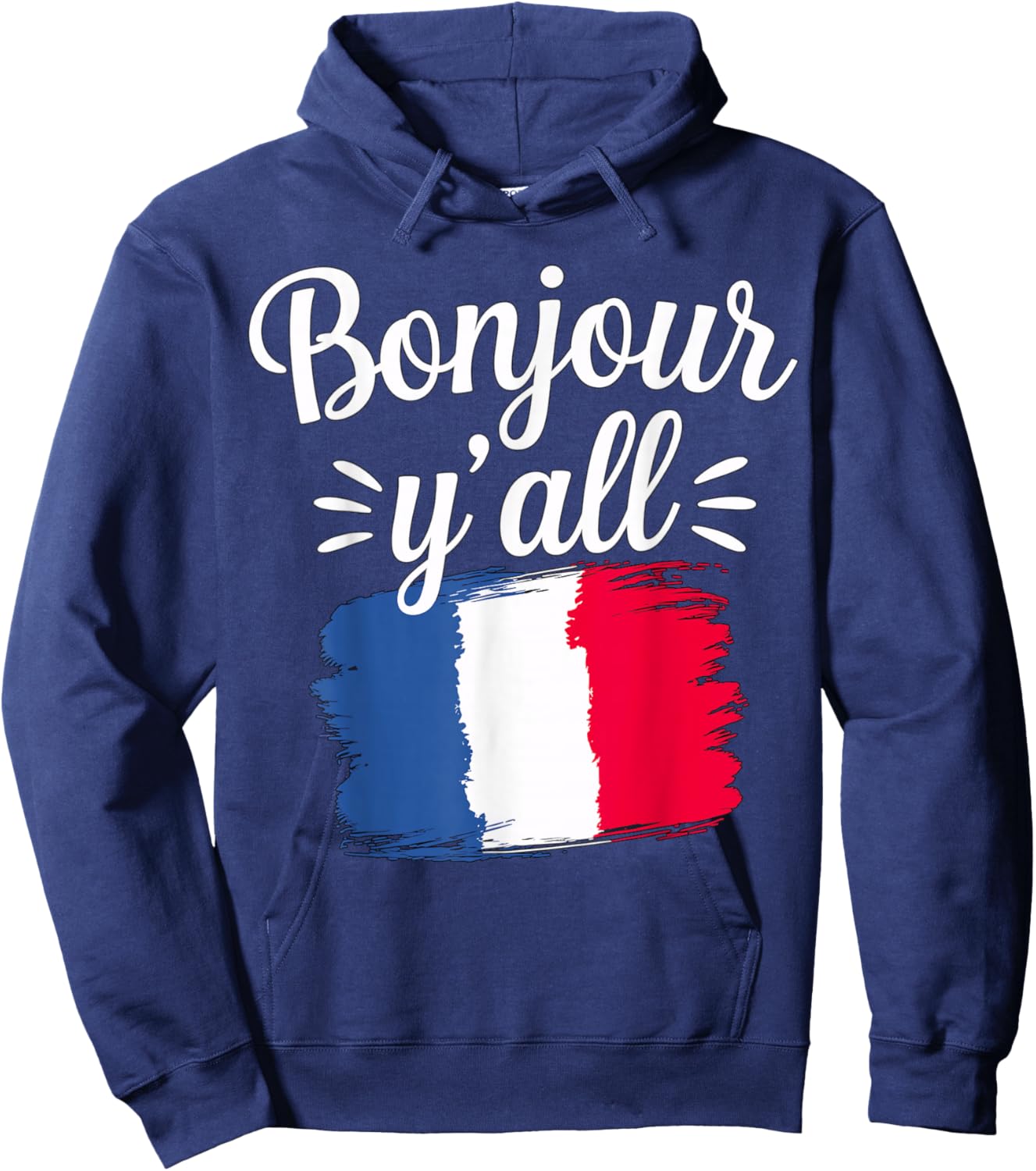 Bonjour y'all France Flag French Hoodie - Hoodie | Navy