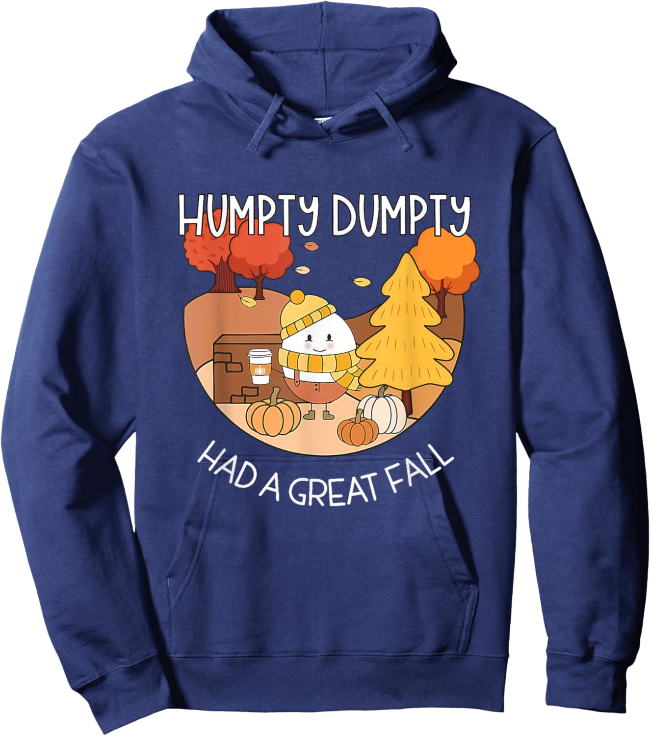Humpty Dumpty Had A Great Fall Shirt Aesthetic Pumpkin Spice Hoodie - Hoodie | Navy
