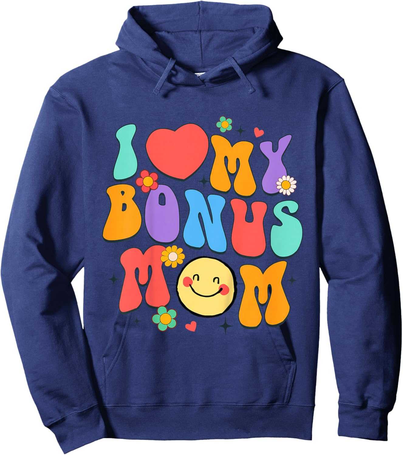 Step Mom Bonus Mama Mother’s Day I Love My Bonus Mom Hoodie - Hoodie | Navy