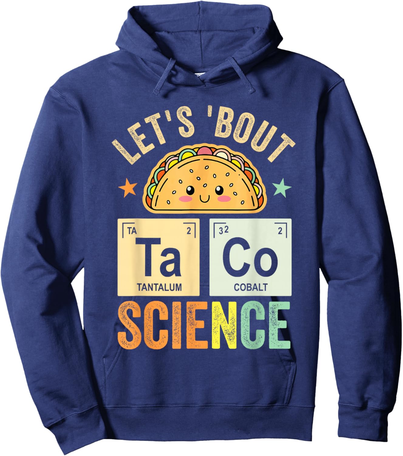 Funny Taco Science Periodic Table Let's Taco 'Bout Science Hoodie - Hoodie | Navy