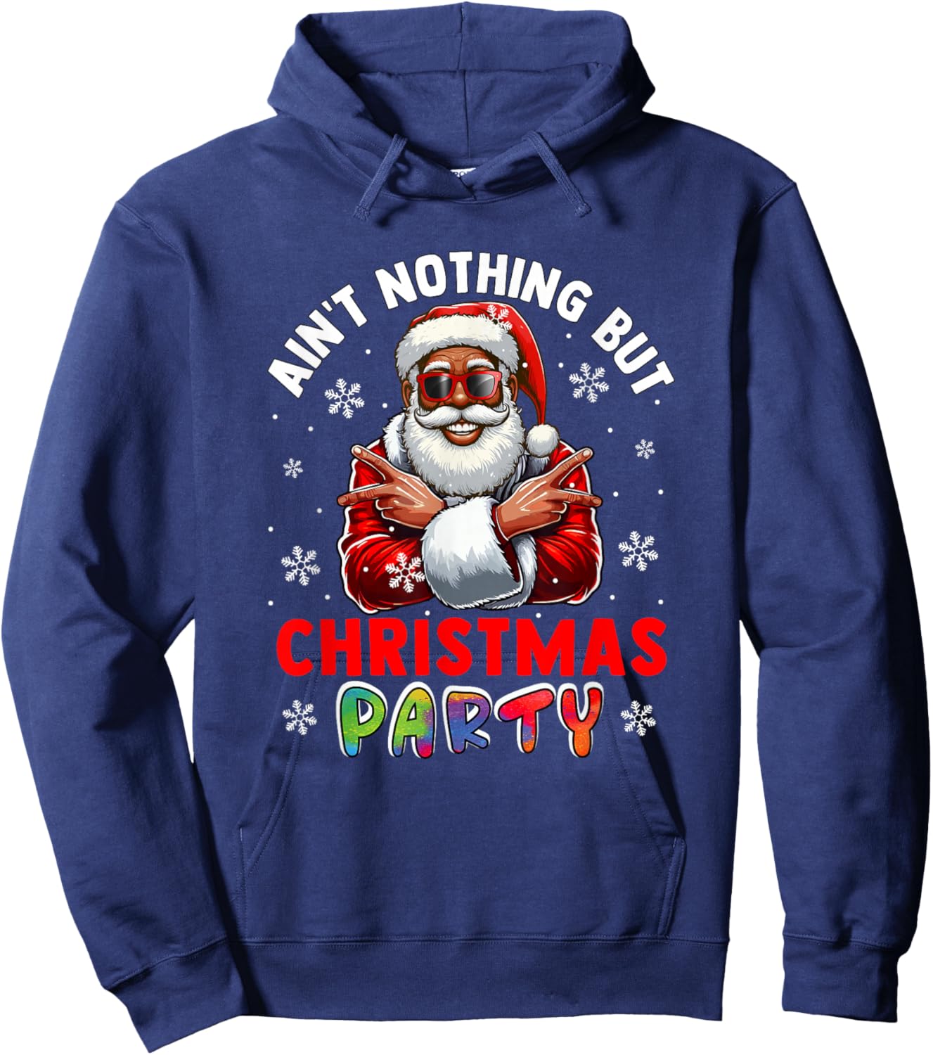 Ain't Nothing But Christmas Party Proud Black Afro Santa Hoodie - Hoodie | Navy