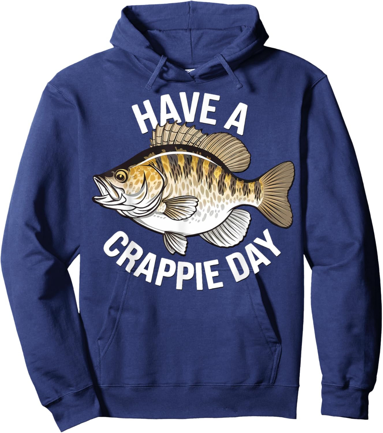 Funny Fishing Have a Crappie Day Fisherman Humor Men Hoodie - Hoodie | Navy