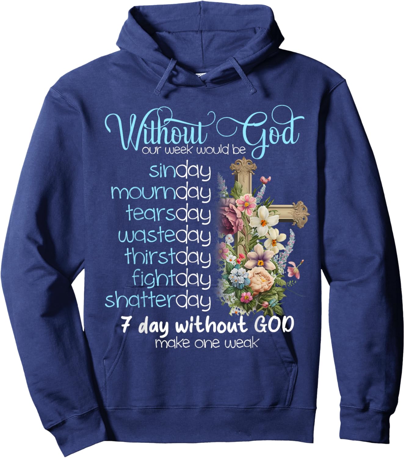 Without God Our Week Would Be Sinday Easter Day Hoodie - Hoodie | Navy